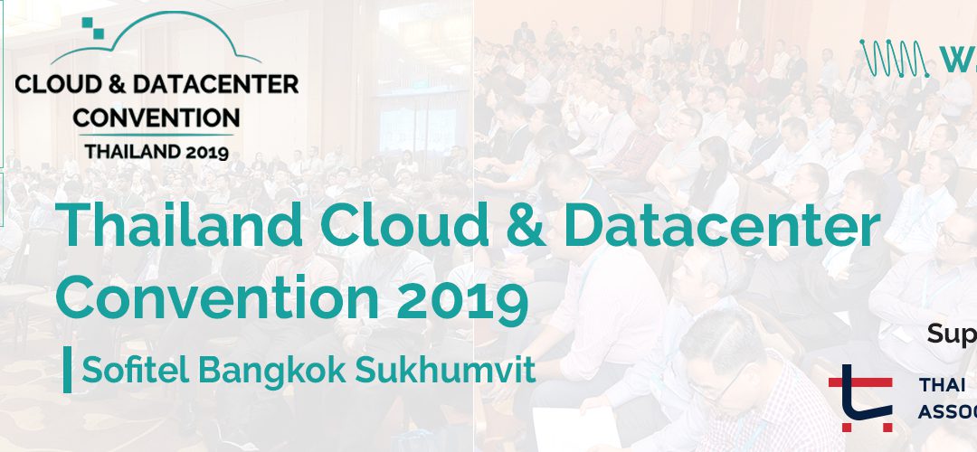 Thailand Cloud & Datacenter Convention 2019